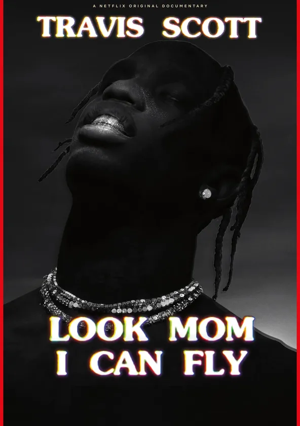 Travis Scott : Look Mom I Can Fly