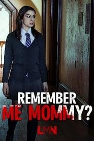 Remember Me, Mommy