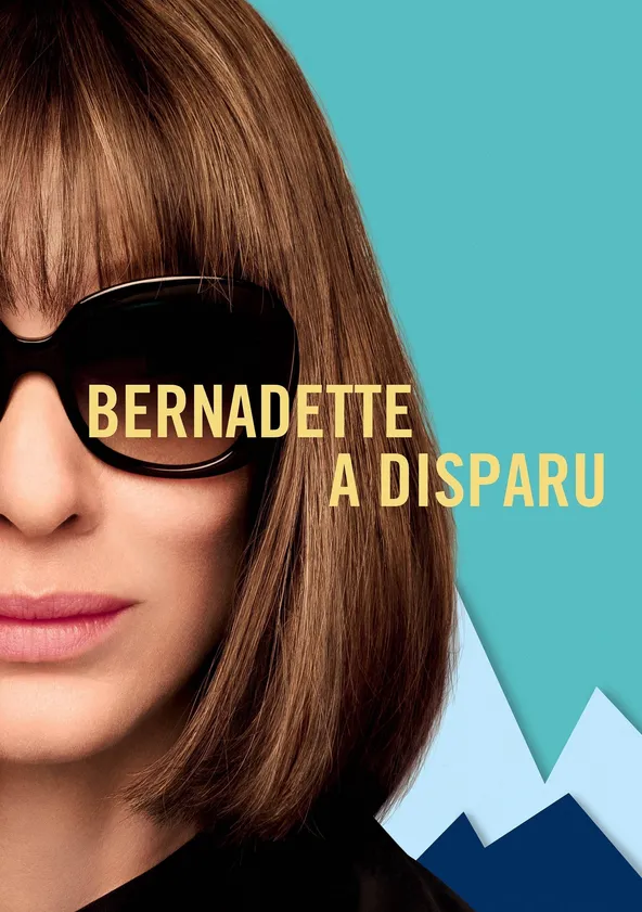 Bernadette a disparu