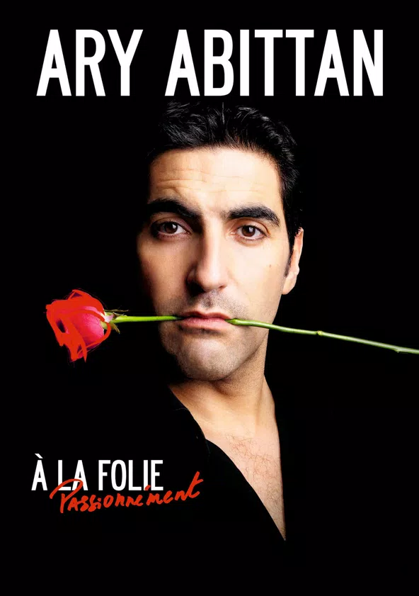 Ary Abittan - A la folie