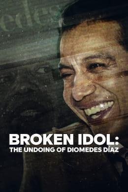 Broken Idol: The Undoing Of Diomedes Díaz