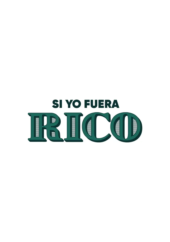 Si yo fuera rico