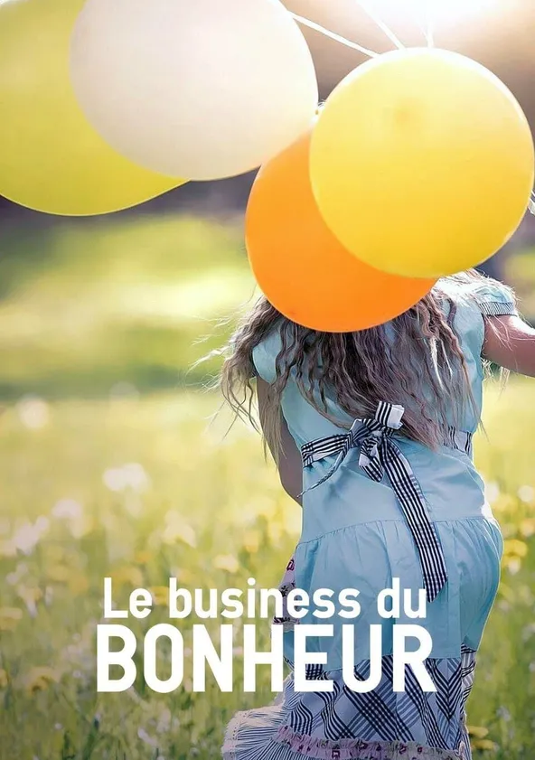 Le business du bonheur