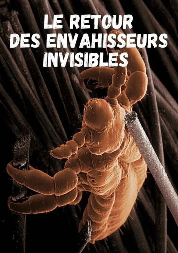 Le retour des envahisseurs invisibles