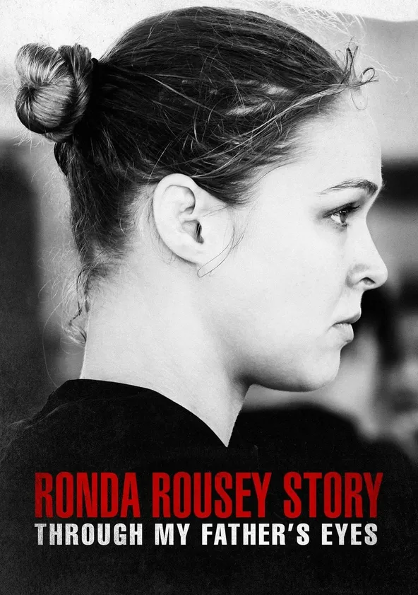 The Ronda Rousey Story: Through My Father's Eyes