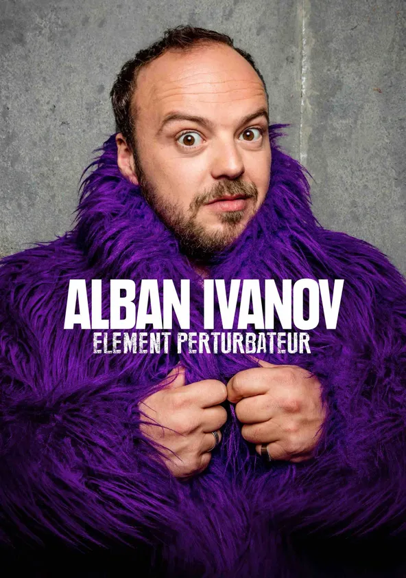 Alban Ivanov - Élément perturbateur