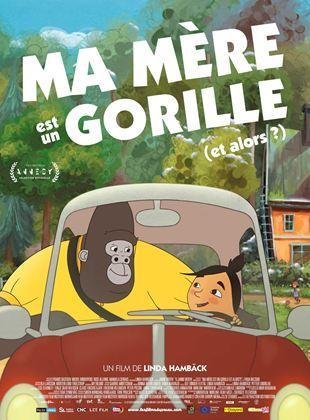 Ma mère est un gorille et alors?