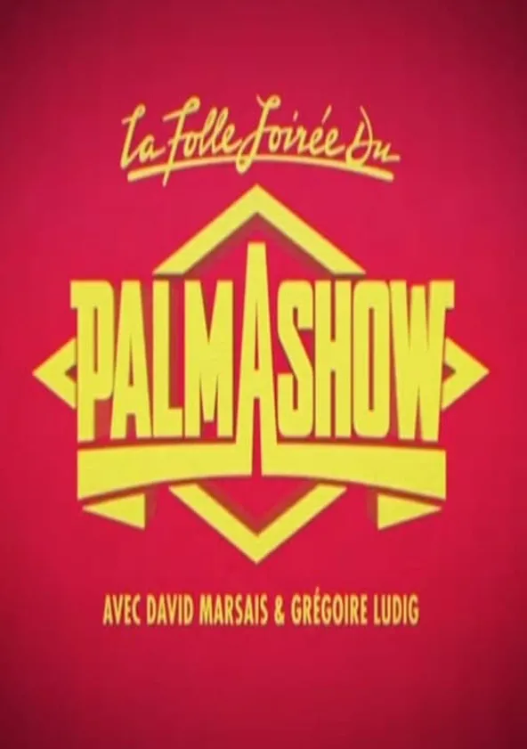 La Folle Soirée du Palmashow