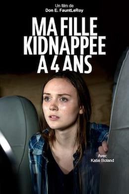 Ma Fille, Kidnappée à 4 Ans