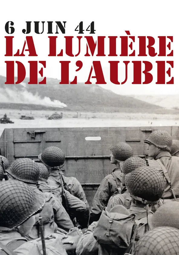 6 juin 1944, la lumière de l'aube