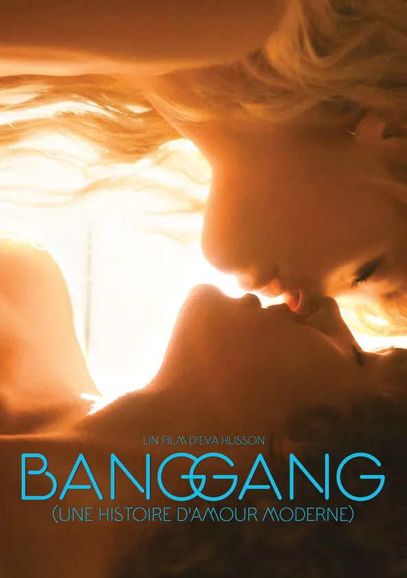 Bang Gang une histoire d'amour moderne